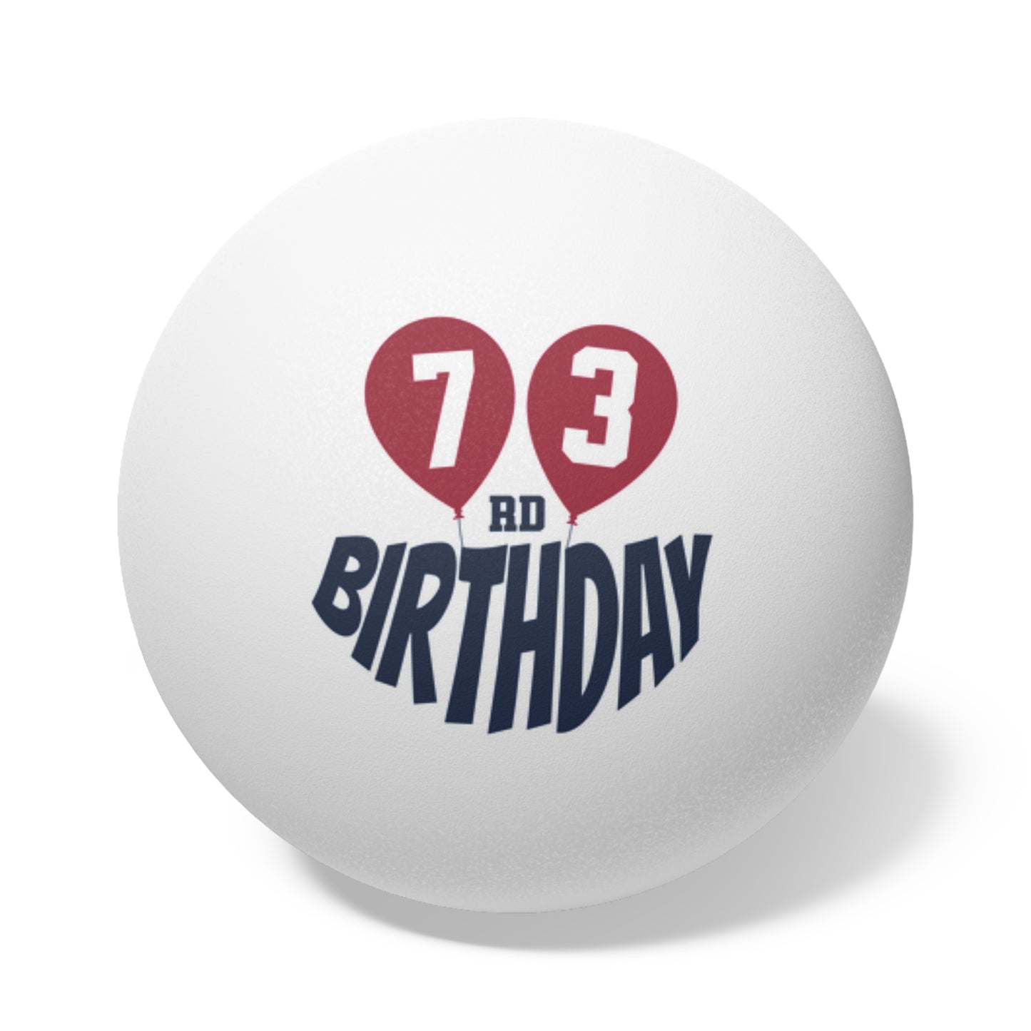 73rd Birthday