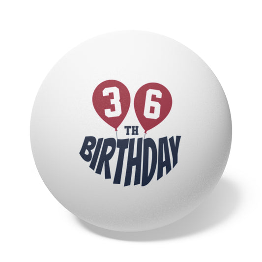36th Birthday