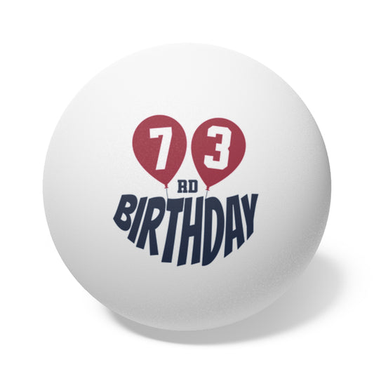73rd Birthday